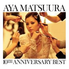 Aya Matsuura - 10th ANNIVERSARY BEST - CD+DVD