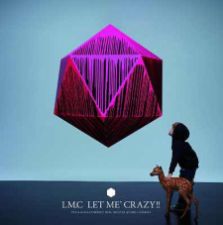LM.C - LET ME' CRAZY!! [w/ DVD, Edition Limitée / Type A]