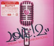 Thelma Aoyama - Love! 2 -Thelma Best Collaborations- [w/ DVD, Edition Limitée]