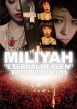 Miliyah Kato - "Eternal Heaven" Tour 2010-2011