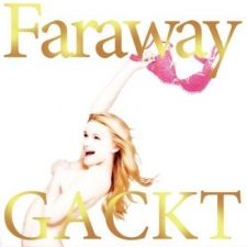 Gackt - Faraway ~Hoshi ni Negai Wo~