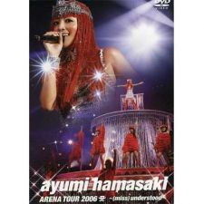 Ayumi Hamasaki - Arena Tour 2006 (Miss) Understood