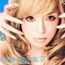 Ayumi Hamasaki - ayu-mi-x 7 ~Presents ayu trance 4~