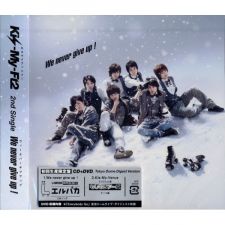 Kis-My-Ft2 - We never give up ! [B] - CD+DVD [EDITION LIMITEE]
