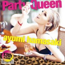 Ayumi Hamasaki - PARTY QUEEN