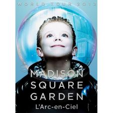 L'Arc~en~Ciel - World Tour 2012 Live at Madison Square Garden