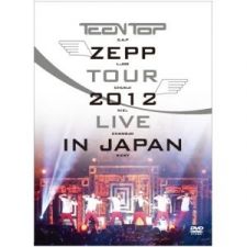 TEEN TOP - Zepp Tour 2012 Live in Japan