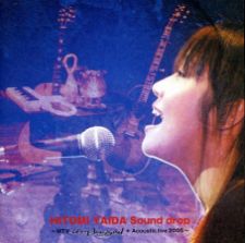 Hitomi Yaida - Sound drop - MTV Unplugged + Acoustic live 2005 [w/ DVD, limited release]