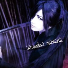 GACKT - Episode.0 [Regular Edition]