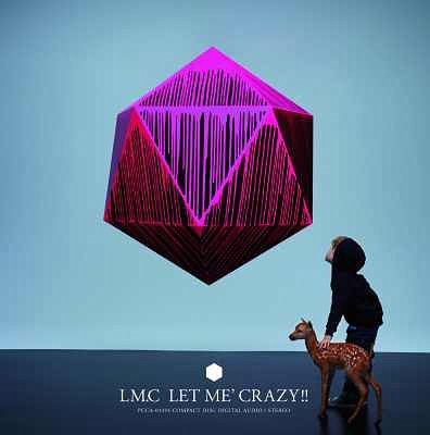 LM.C - LET ME' CRAZY!! [w/ DVD, Limited Edition / Type A]