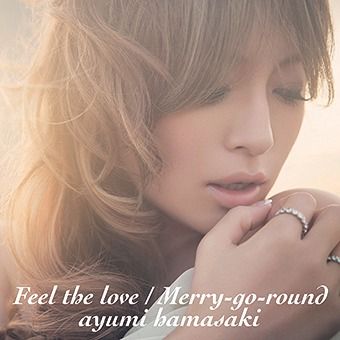 Ayumi Hamasaki - Feel the love / Merry-goround