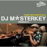 DJ MASTERKEY - From The Streets Vol.2