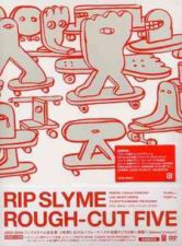 RIP SLYME - ROUGH-CUT FIVE