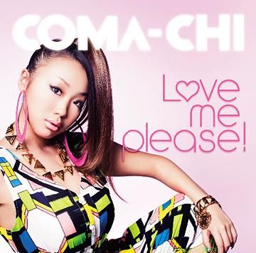 COMA-CHI - Love Me Please! [Regular Edition]