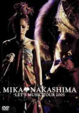 Mika Nakashima - MIKA NAKASHIMA LET'S MUSIC TOUR 2005