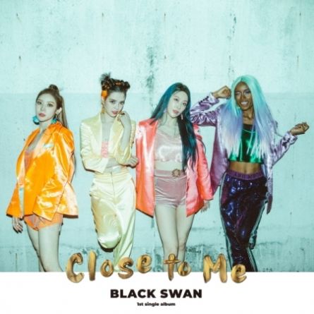 Black Swan - Close To Me - Single Album Vol.1