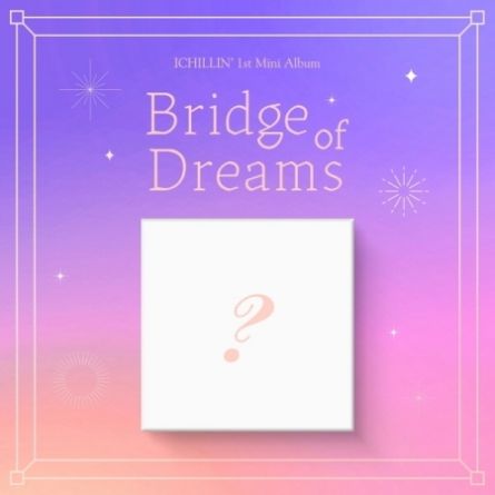 ICHILLIN' - Bridge of Dreams - Mini Album Vol.1