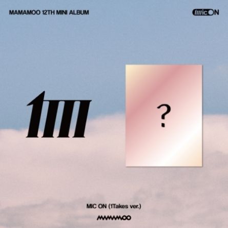 MAMAMOO - MIC ON (1Takes Ver.) - Mini Album Vol.12