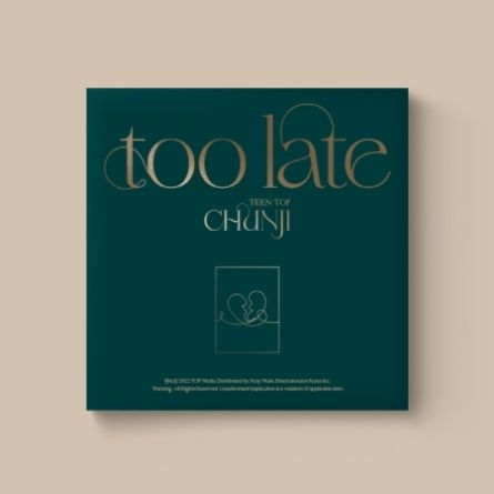 CHUNJI (TEEN TOP) - too late - Single Album Vol.1
