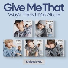 [DIGIPACK] WayV - Give Me That - Mini Album Vol.5