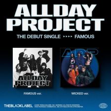 ALLDAY PROJECT - FAMOUS - The Debut Single