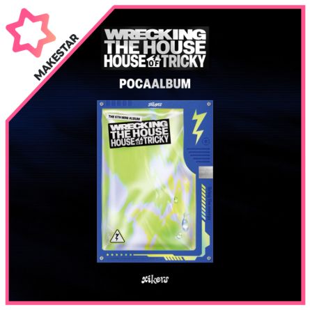 [MAKESTAR PRE-ORDER EVENT] xikers - HOUSE OF TRICKY : WRECKING THE HOUSE - Mini Album Vol.6