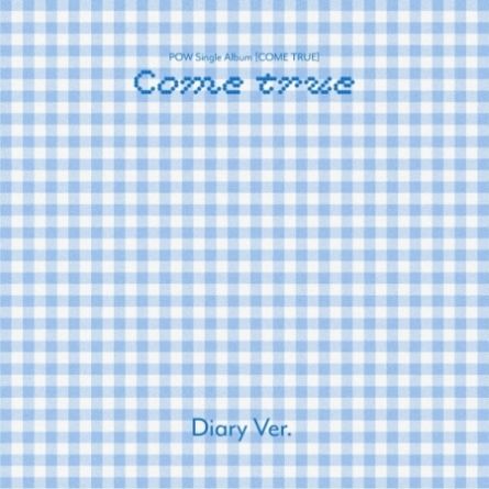 [DIARY] POW - Come True - Single Album Vol.1