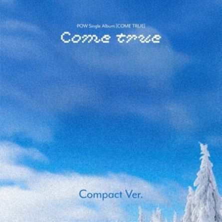 [COMPACT] POW - Come True - Single Album Vol.1