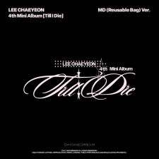 [MD] Lee Chae Yeon - Till I Die - Mini Album Vol.4 (Reusable Bag Ver.)