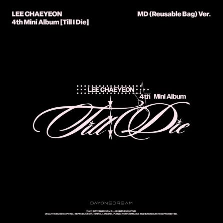 [MD] Lee Chae Yeon - Till I Die - Mini Album Vol.4 (Reusable Bag Ver.)