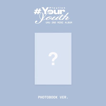 UAU - Playlist #Your Youth - Mini Album Vol.2