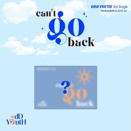 [POCA] ODD YOUTH - can't go back - Single Album Vol.3