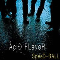 Acid Flavor - SpeeD-BALL
